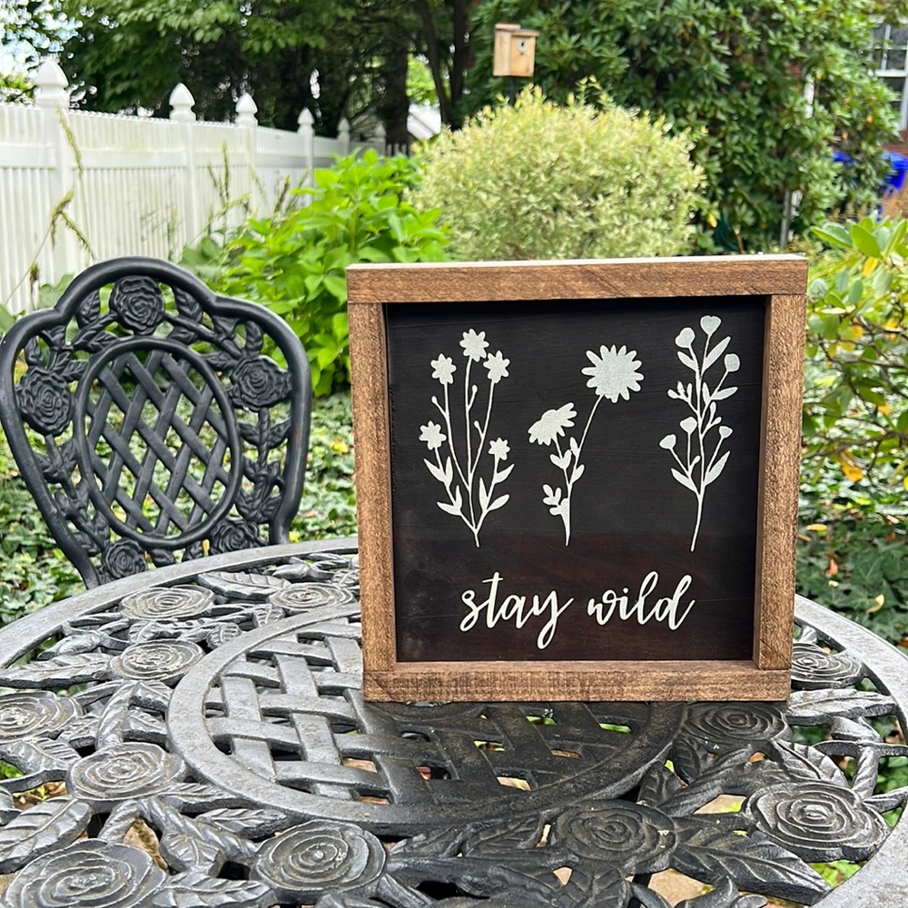 Stay Wild Sign